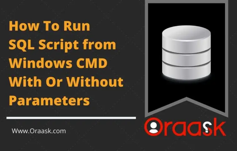 Run Oracle SQL Script From Command Line in Windows