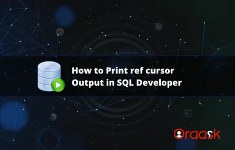 How to Print ref cursor Output in SQL Developer
