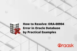 How to Resolve ORA-00904 invalid identifier