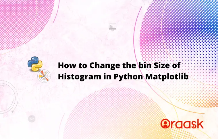 How to Change the bin Size of Histogram in Python Matplotlib