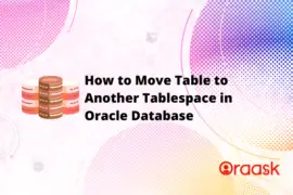 How to Move Table to Another Tablespace in Oracle Database