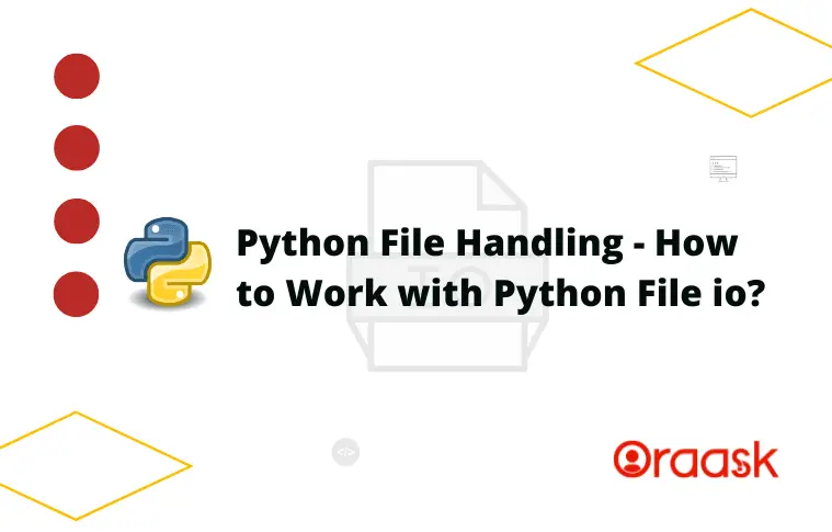 Python File Handling – How to Work with Python File io?