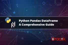 Python Pandas DataFrame: A Comprehensive Guide + 13 Ex