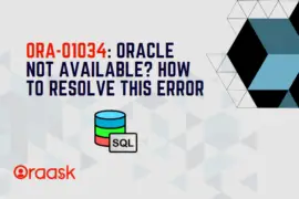 ORA-01034: Oracle Not Available – What is it, Causes, and How to Resolve