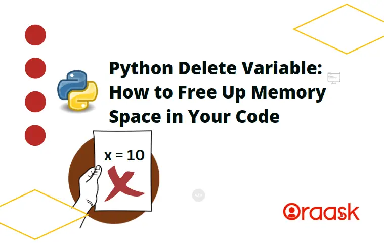 Python Delete Variable: How to Free Up Memory Space in Your Code