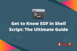 Get to Know EOF in Shell Script: The Ultimate Guide