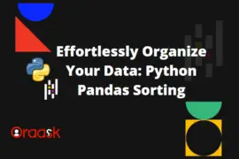 Effortlessly Organize Your Data: Python Pandas Sorting