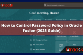How to Control Password Policy in Oracle Fusion (2025 Guide)