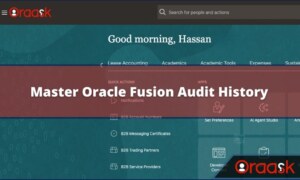 Master Oracle Fusion Audit History: The Ultimate Guide to Data Tracking and Security